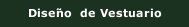 Dise&ntilde;o  de Vestuario